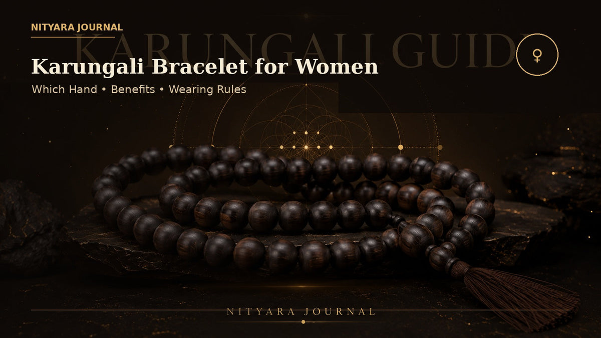 Karungali Bracelet for Women: Which Hand, Benefits & Wearing Rules - Nityara