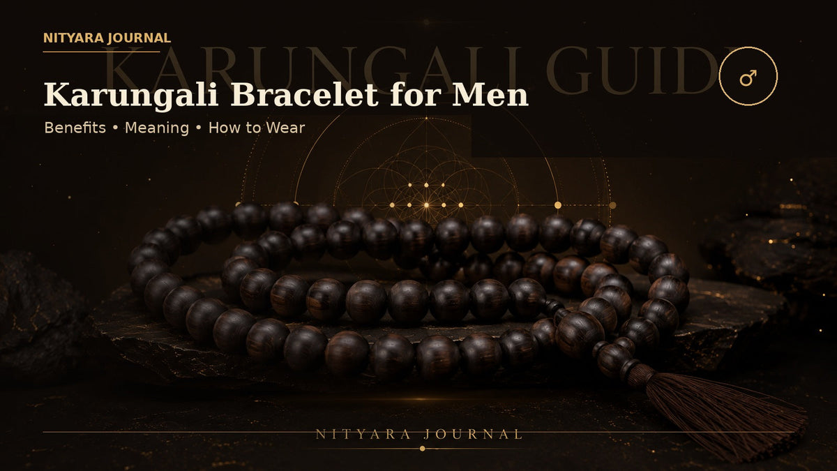 Karungali Bracelet for Men: Benefits, Meaning & How to Wear It - Nityara