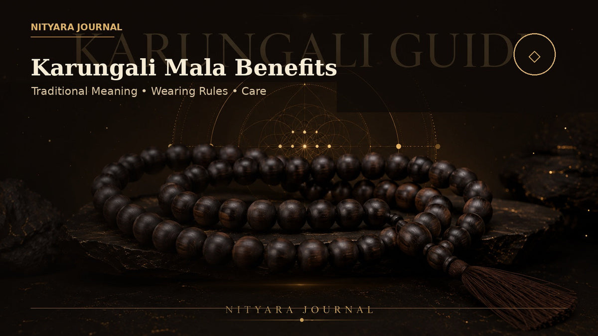 Karungali Mala Benefits: Traditional Meaning, Wearing Rules & Care Guide - Nityara